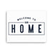Welcome To Our Home | Small | Canvas